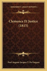 Cover image for Clemence Et Justice (1815)