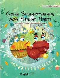 Cover image for Colin Suulgoysatada ayaa Heshay Hanti: Somali Edition of Colin the Crab Finds a Treasure