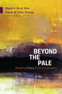Cover image for Beyond the Pale: Reading Ethics from the Margins