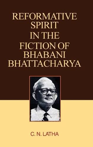 Cover image for Reformative Spirit in the Fiction of Bhabani Bhattacharya