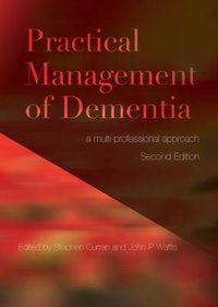 Cover image for Practical Management of Dementia: a multi-professional approach