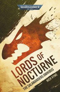 Cover image for Lords of Nocturne: A Salamanders Omnibus