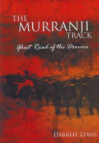 Cover image for Murranji Track: Ghost Road of the Drovers