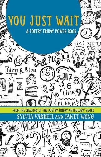 Cover image for You Just Wait: A Poetry Friday Power Book