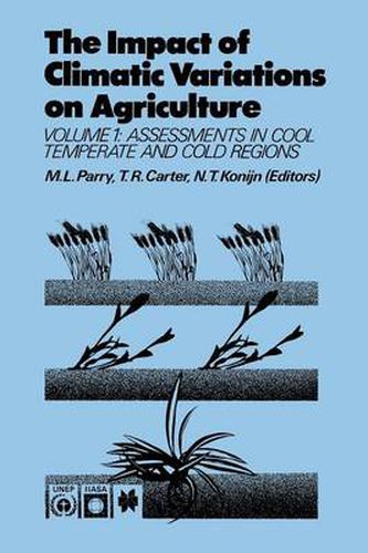 Cover image for The Impact of Climatic Variations on Agriculture: Volume 1: Assessment in Cool Temperate and Cold Regions