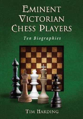 Cover image for Eminent Victorian Chess Players: Ten Biographies