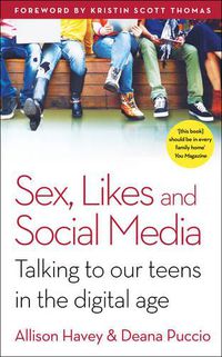 Cover image for Sex, Likes and Social Media: Talking to our teens in the digital age