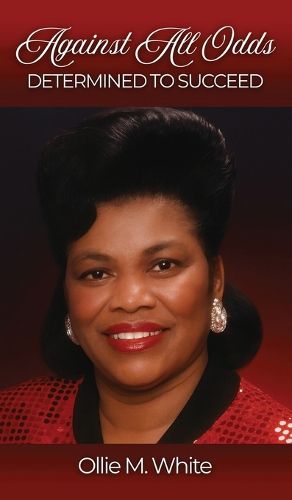 Cover image for Against All Odds Determined to Succeed New Edition