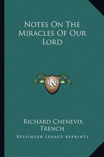 Cover image for Notes on the Miracles of Our Lord