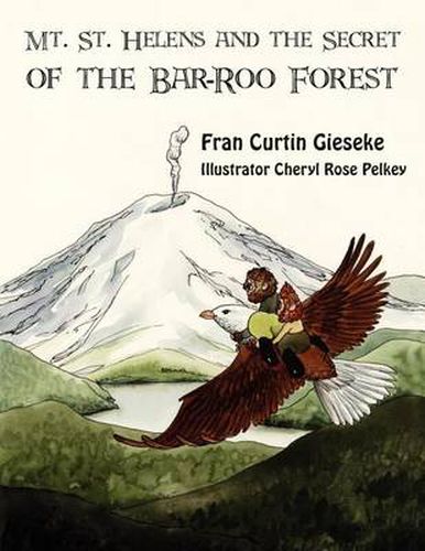 Cover image for Mt. St. Helens and the Secret of the Bar-Roo Forest