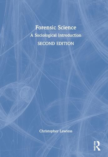 Cover image for Forensic Science: A Sociological Introduction