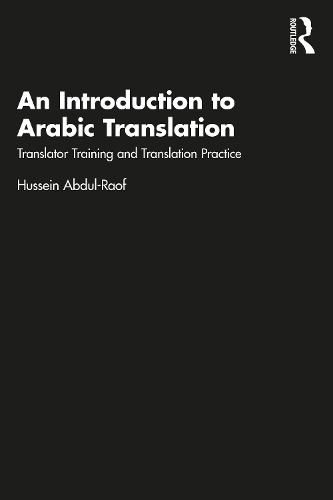 Cover image for An Introduction to Arabic Translation: Translator Training and Translation Practice