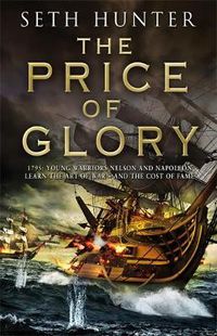 Cover image for The Price of Glory: A compelling high seas adventure set in the lead up to the Napoleonic wars
