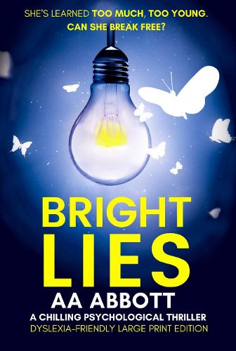 Cover image for Bright Lies: A Chilling Psychological Thriller (Dyslexia-Friendly Large Print Edition)