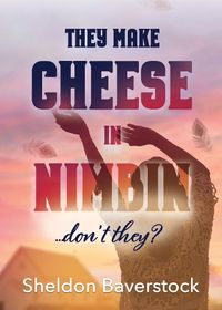 Cover image for They Make Cheese in Nimbin, Don't They?