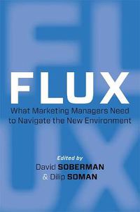 Cover image for Flux: What Marketing Managers Need to Navigate the New Environment