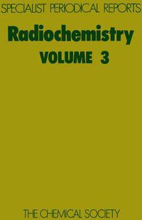 Cover image for Radiochemistry: Volume 3