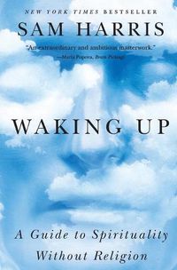 Cover image for Waking Up: A Guide to Spirituality Without Religion