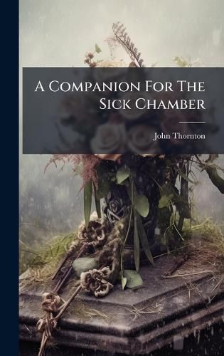 Cover image for A Companion For The Sick Chamber