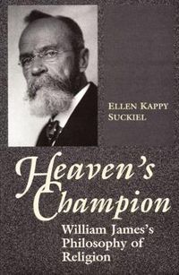 Cover image for Heaven's Champion: William James's Philosophy of Religion