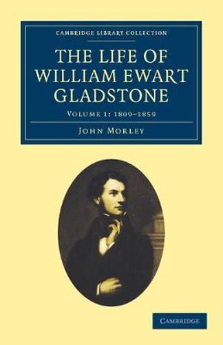 Cover image for The Life of William Ewart Gladstone