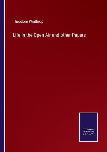 Life in the Open Air and other Papers