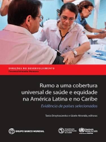 Cover image for Rumo a uma cobertura universal de saude e equidade na America Latina e no Caribe: Evidencia de paises selecionados