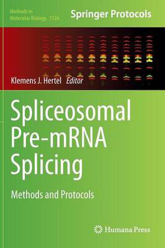 Spliceosomal Pre-mRNA Splicing: Methods and Protocols