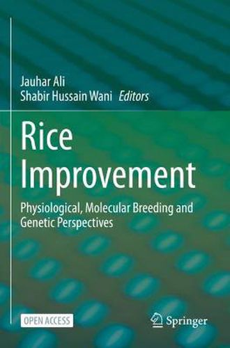 Cover image for Rice Improvement: Physiological, Molecular Breeding and Genetic Perspectives