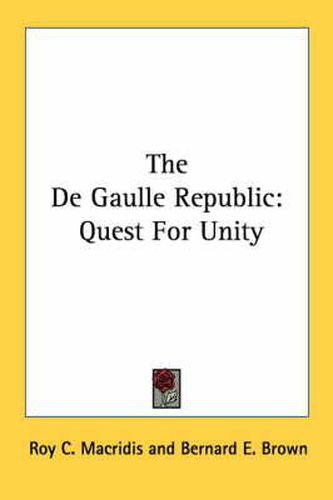 The de Gaulle Republic: Quest for Unity