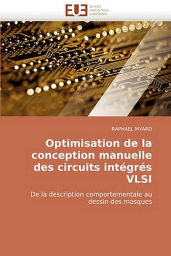 Cover image for Optimisation de La Conception Manuelle Des Circuits Intgrs VLSI