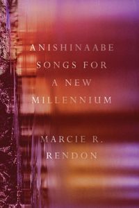 Cover image for Anishinaabe Songs for a New Millennium