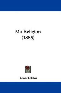 Cover image for Ma Religion (1885)