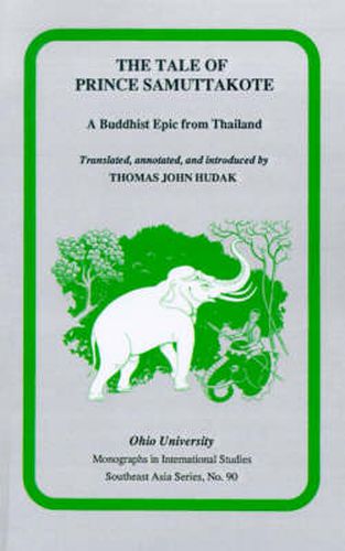 Cover image for The Tale of Prince Samuttakote: A Buddhist Epic from Thailand