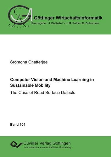 Cover image for Computer Vision and Machine Learning in Sustainable Mobility: The Case of Road Surface Defects