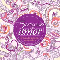Cover image for Los 5 Lenguajes del Amor: Libro de Colorear Para Adultos