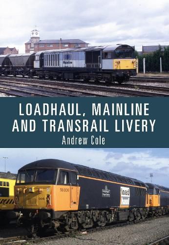 Cover image for Loadhaul, Mainline and Transrail Livery