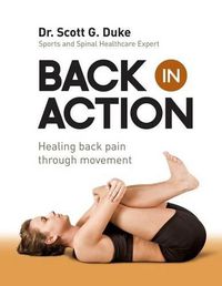 Cover image for Back in Action: Healing Back Pain through Movement