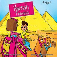 Cover image for Hannah Travels: To Egypt