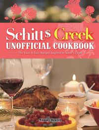 Cover image for Schitt's Creek Unofficial Cookbook: The Taste & Easy Recipes Inspired by Schitt's Creek