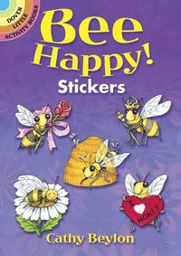 Cover image for Bee Happy! Stickers