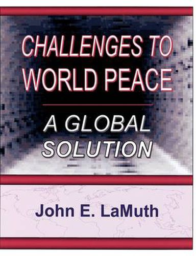 Cover image for Challenges to World Peace: A Global Solution