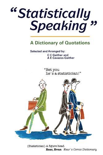 Cover image for Statistically Speaking: A Dictionary of Quotations