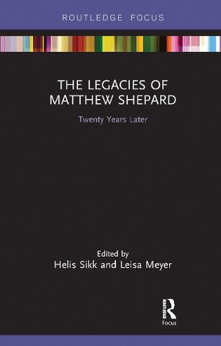 Cover image for The Legacies of Matthew Shepard: Twenty Years Later