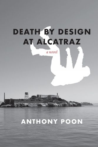 Death by Design at Alcatraz