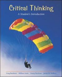 Cover image for Critical Thinking: A Student's Introduction