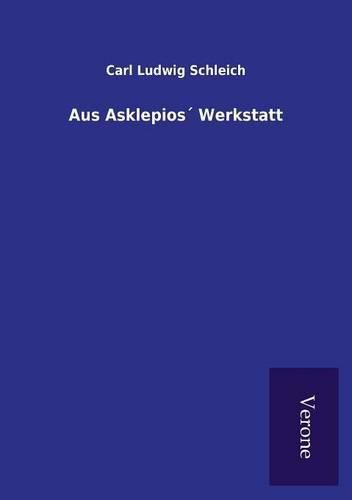 Aus Asklepios Werkstatt