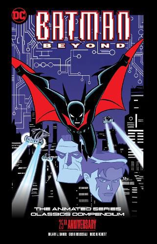 Cover image for Batman Beyond: The Animated Series Classics Compendium - 25th Anniversary Edition