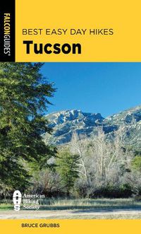 Cover image for Best Easy Day Hikes Tucson