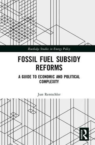 Cover image for Fossil Fuel Subsidy Reforms: A Guide to Economic and Political Complexity